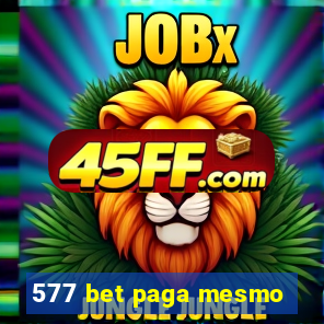577 bet paga mesmo